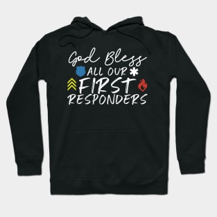 God Bless All Our First Responders Hoodie